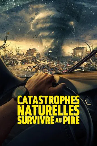 Catastrophes naturelles : survivre au pire