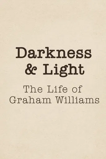 Darkness & Light: The Life of Graham Williams
