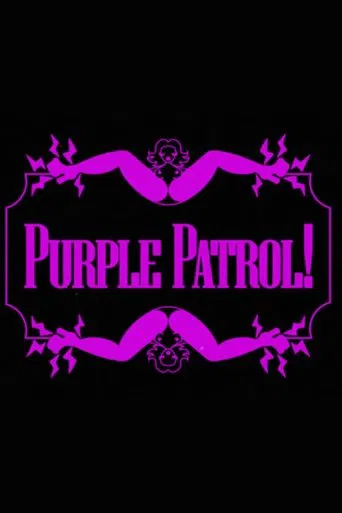 PURPLE PATROL!