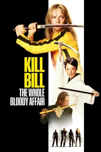 Kill Bill : The Whole Bloody Affair