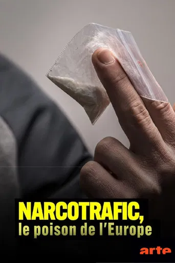 Narcotrafic, le poison de l’Europe