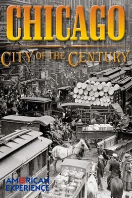 Chicago: City of the Century