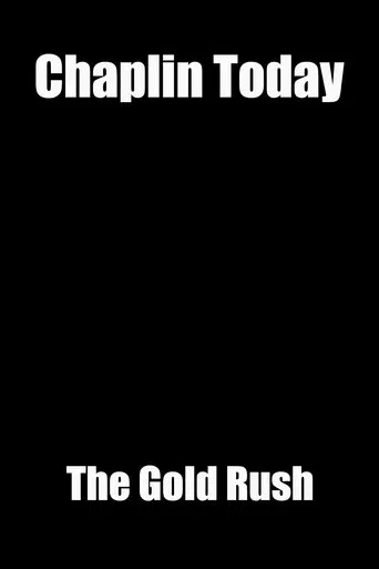 Chaplin Today: The Gold Rush