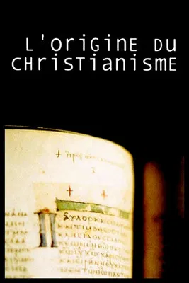 L'Origine du Christianisme