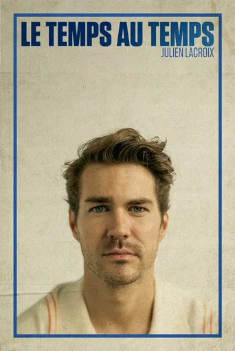 Julien Lacroix - Le temps au temps