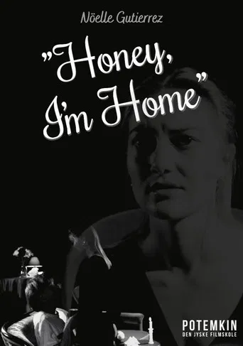 Honey, I'm Home