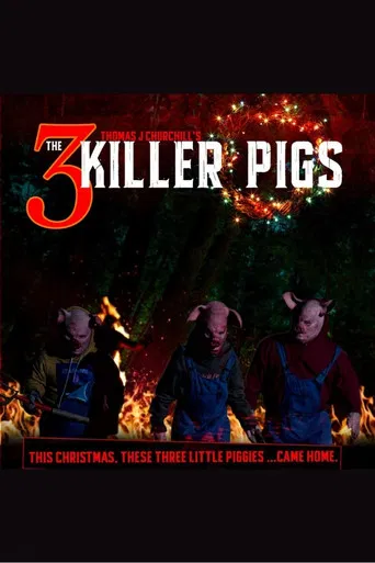 The 3 Killer Pigs