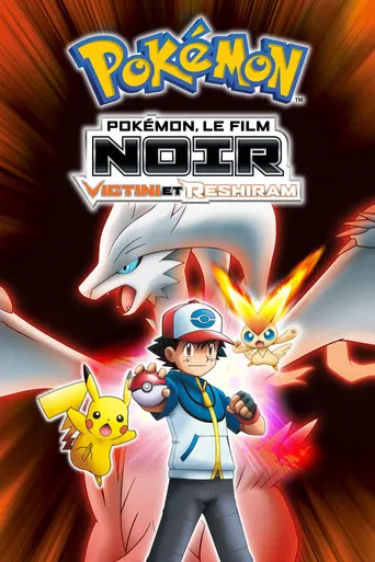Pokémon, le film : Noir - Victini et Reshiram
