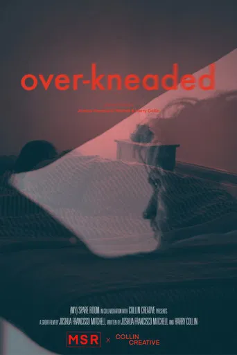 Over-Kneaded