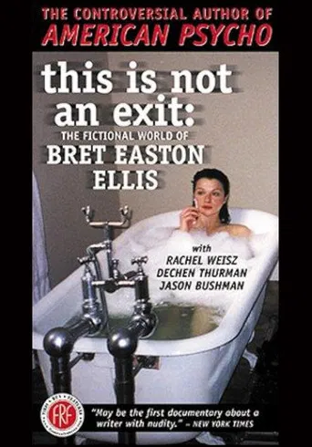 This Is Not an Exit: The Fictional World of Bret Easton Ellis