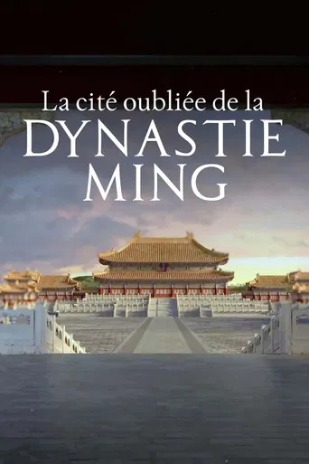 La cité oubliée de la dynastie Ming