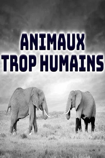 Animaux trop humains
