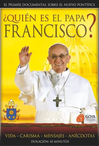 ¿Quién es el Papa Francisco?