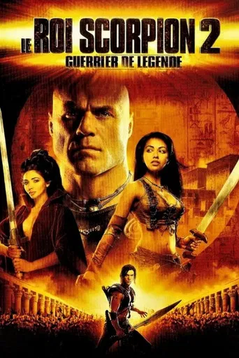 Le Roi Scorpion 2 : Guerrier de légende