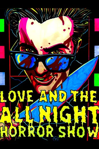 Love And The All Night Horror Show