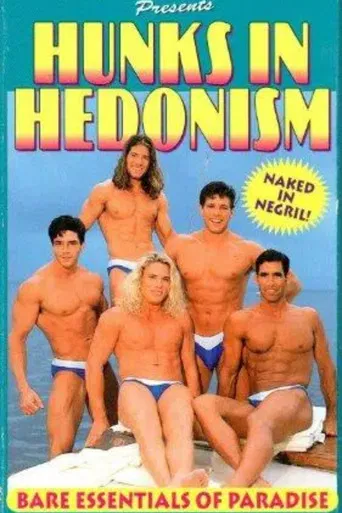 Hunks in Hedonism