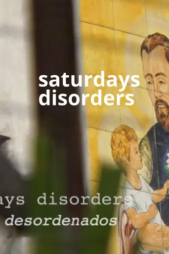 Saturdays Disorders