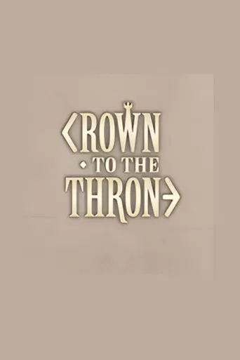 Crown to the Throne