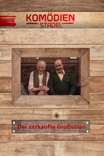 Der Komödienstadel - Der verkaufte Großvater