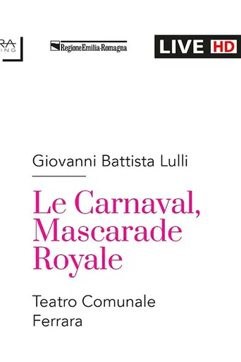 Giovanni Battista Lulli LE CARNAVAL, MASCARADE ROYALE