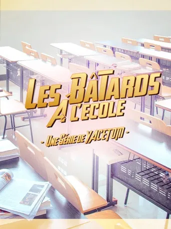Les bâtards à l’école