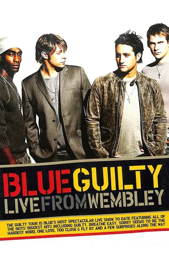 Blue: Guilty - Live From Wembley