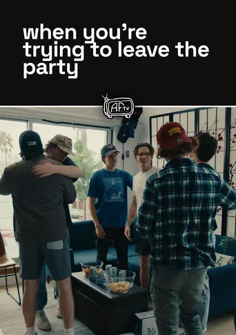 when you're trying to leave the party