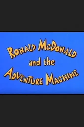 Ronald McDonald and the Adventure Machine