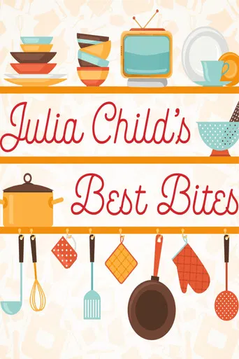 Julia Child: Best Bites