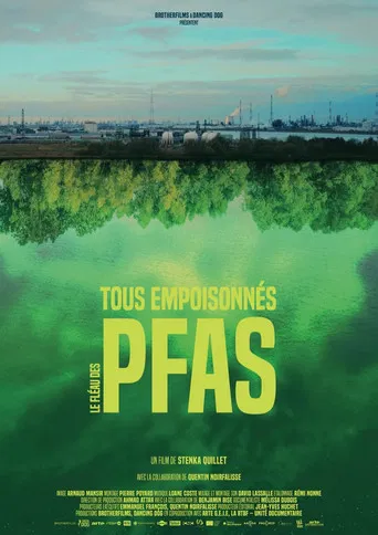 Tous empoisonnés : Le fléau des PFAS