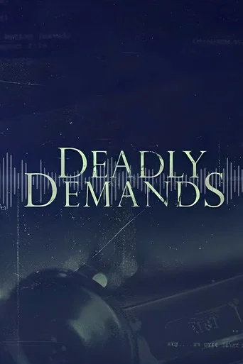 Deadly Demands