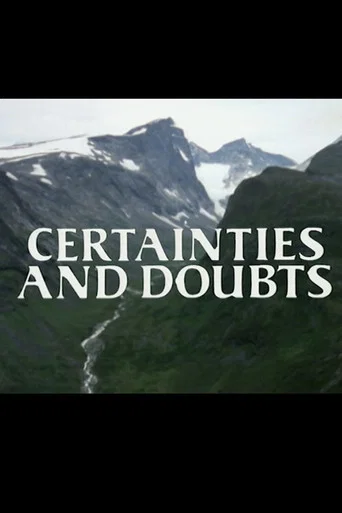 Certainties and Doubts