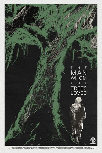 The Man Whom the Trees Loved