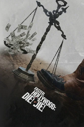 Faster, Hollywood: Die! Die!