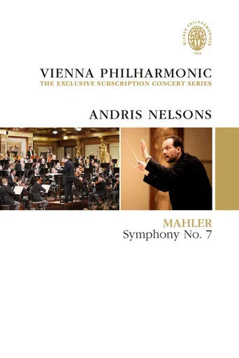 Vienna Philharmonic: the Exclusive Subscription Concert Series - Andris Nelsons - Mahler Symphony No. 7