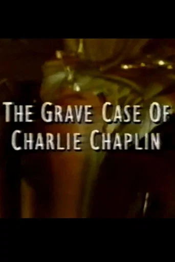 The Grave Case of Charlie Chaplin