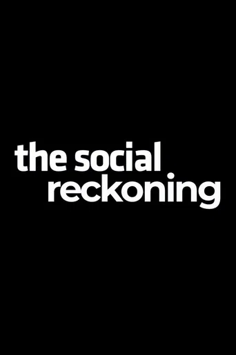 The Social Reckoning