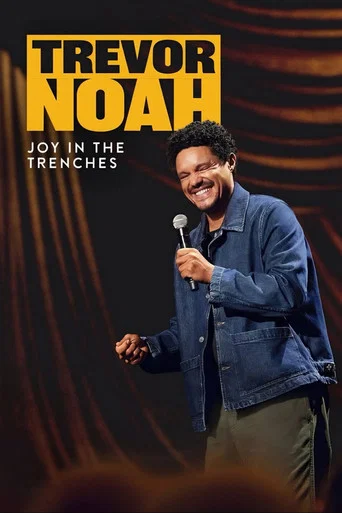 Trevor Noah: Joy in the Trenches