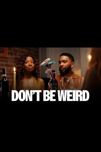 Don't Be Weird