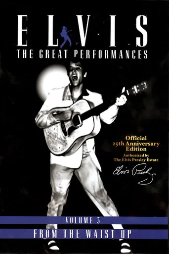 Elvis The Great Performances Vol. 3 From The Waist Up