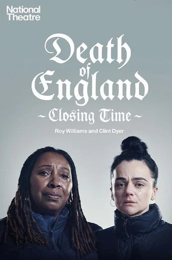 National Theatre Live: Death of England: Closing Time