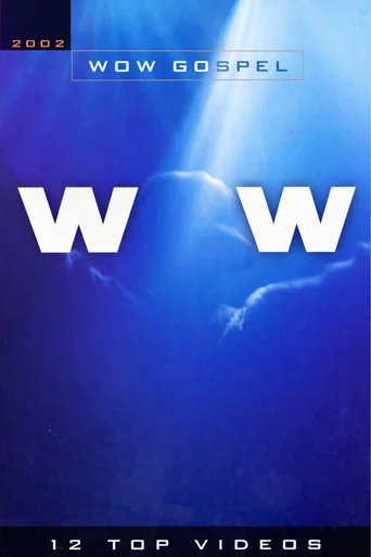 The WOW Gospel 2002: 12 Top Videos