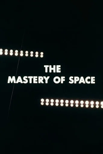 The Mastery of Space